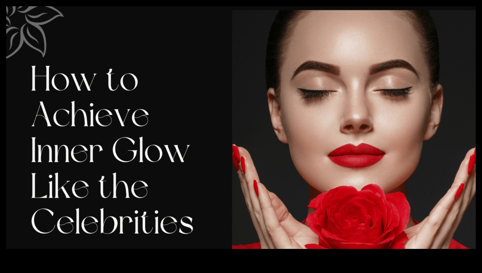 الاستعداد للأضواء: ​​أسرار المشاهير للعناية بالبشرة والإعداد لها